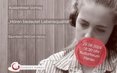 Hören bedeutet Lebensqualität