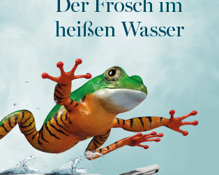 Der Frosch im heißen Wasser